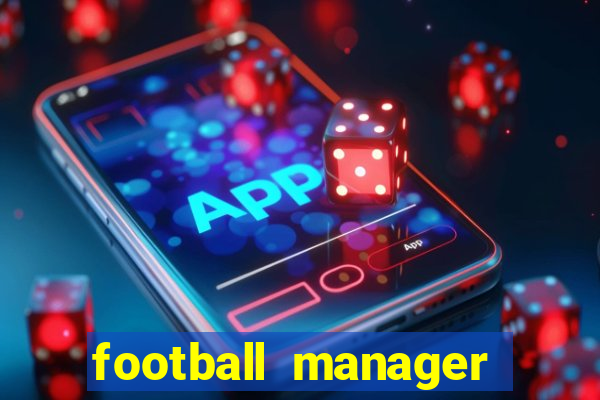 football manager 2024 crackeado